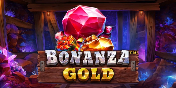 Strategi Mendapatkan Jackpot Besar Di Slot Bonanza Gold