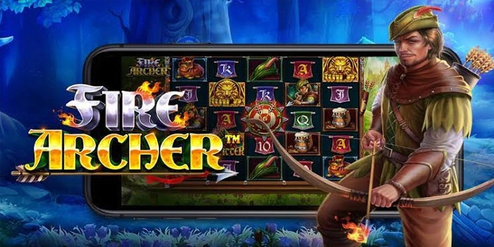 Strategi Efektif Mendapatkan Jackpot Slot Fire Archer