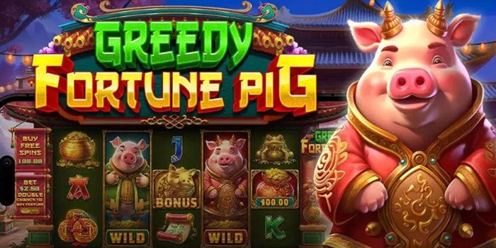 Greedy Fortune Pig: Slot Sultan Pemburu Jackpot