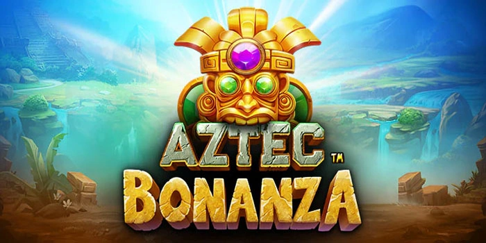 Cara Ampuh Buru Maxwin Slot Aztec Bonanza Gacor
