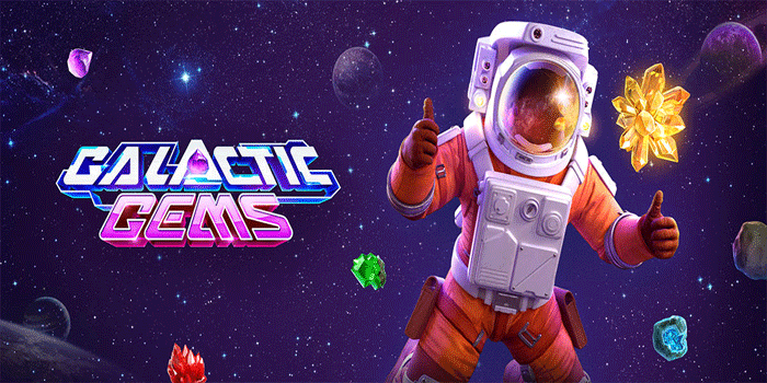 Cara Bermain Slot Galactic Gems Dengan Peluang Menang Lebih Besar